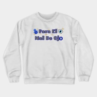 Mal De Ojo Crewneck Sweatshirt